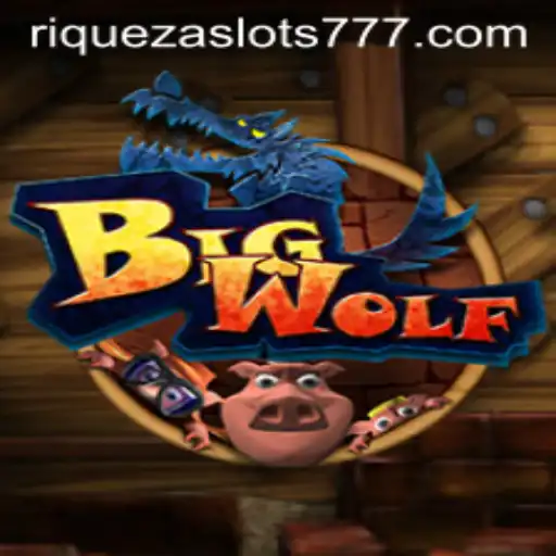 BigWolf: The Exciting World of Riqueza Slots 777
