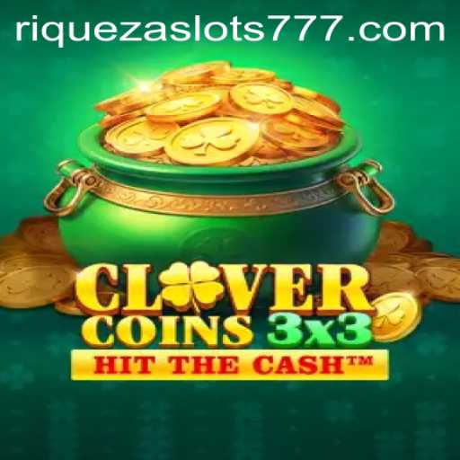 Unveiling Clovercoin3x3: The Exciting New Addition to Riqueza Slots 777