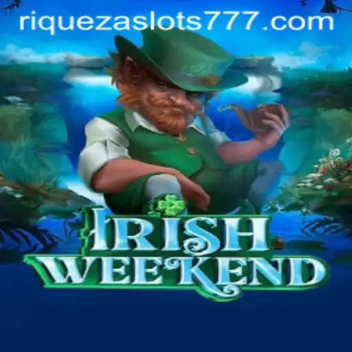Discovering the Thrills of IrishWeekend: A Journey into Riqueza Slots 777