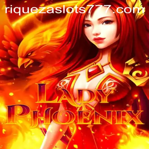 Unveiling the Exciting World of LadyPhoenix and Riqueza Slots 777