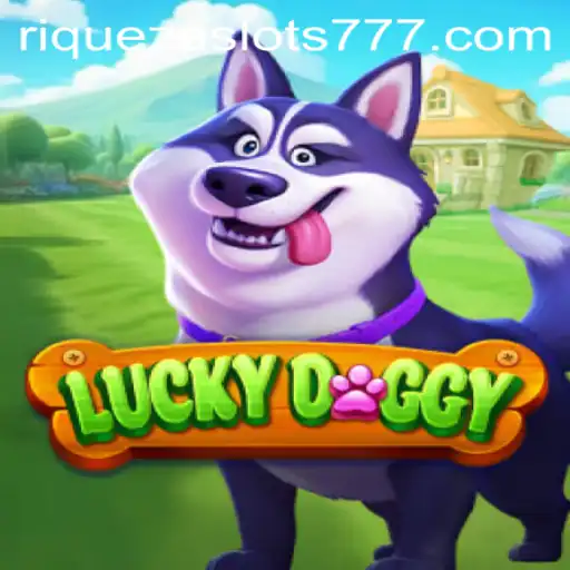 Discover the Excitement of LuckyDoggy: A Journey into 'Riqueza Slots 777'