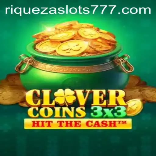 Unveiling Clovercoin3x3: The Exciting New Addition to Riqueza Slots 777