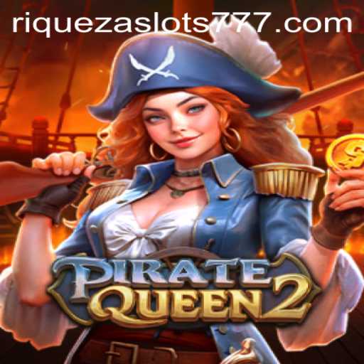 Exploring PirateQueen2: A Voyage into Riqueza Slots 777