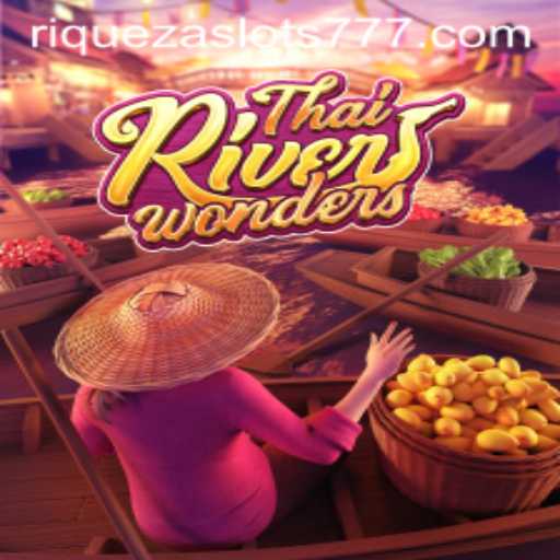 Exploring the Thrills of ThaiRiverWonders: A Guide to Riqueza Slots 777